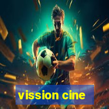 vission cine